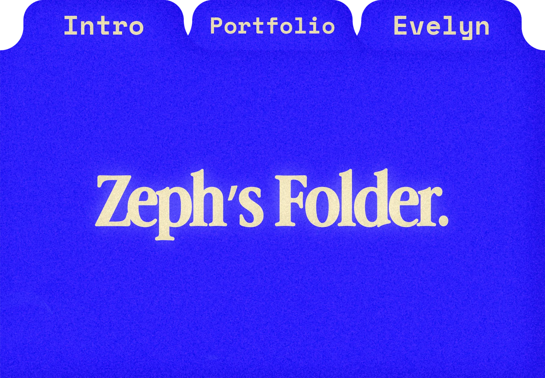 A blue paper folder labelled Zeph's Folder, with tabs for Intro, Portfolio and Evelyn